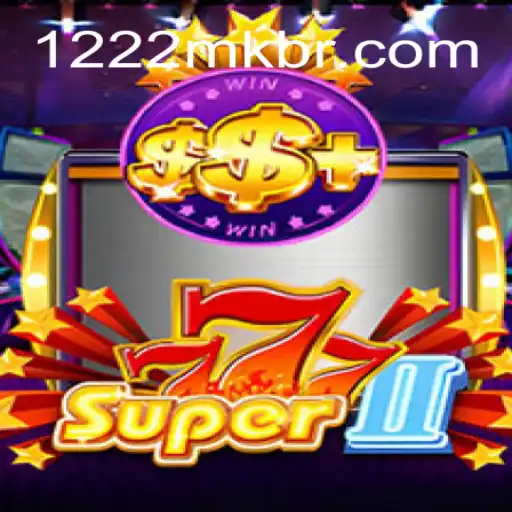 Descubra o Jogo Inovador Super777II na Plataforma 1222MK.COM
